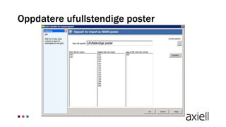 Oppdatere ufullstendige poster
 