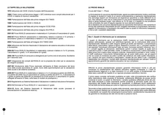 Le tappe della valutazione 
1974 Istituzione del CEDE (Centro Europeo dell’Educazione) 
1994 Il Testo Unico sull’Istruzione (legge n. 297) individua nuovi compiti istituzionali per il 
CEDE in materia di ricerca e valutazione 
1995 Partecipazione dell’Italia alla prima indagine IEA TIMSS 
1999 Trasformazione del CEDE in INVALSI 
2000 Partecipazione dell’Italia alla prima indagine OCSE-PISA 
2001 Partecipazione dell’Italia alla prima indagine IEA-PIRLS 
2001-02 Prove INVALSI campionarie in matematica in V primaria e III secondaria di I grado 
2002-03 Prove INVALSI campionarie in matematica, italiano e scienze in IV primaria, I 
secondaria I grado e in matematica e italiano in I e III secondaria II grado 
2003 Partecipazione dell’Italia all’indagine IEA-TIMSS 2003 
2004 Istituzione del Servizio Nazionale di Valutazione del sistema educativo di istruzione 
e formazione. 
2004-05 Prove INVALSI (facoltative) in matematica, scienze e italiano in II e IV primaria, 
I secondaria di I grado, I e III secondaria di II grado 
2005- 06 Prove INVALSI censuarie e obbligatorie per il primo ciclo di istruzione, facoltative 
per il secondo ciclo 
2007 Integrazione dei compiti dell’INVALSI con la proposta dei criteri per la valutazione 
dei dirigenti scolastici. 
2007-08 Introduzione della Prova nazionale nell’esame di Stato conclusivo del terzo 
anno della scuola secondaria di I grado. Avvio delle sperimentazioni per la valutazione 
delle scuole e del sistema scolastico. 
2008-09 Prove INVALSI in matematica e italiano in II e V primaria (a partire dal 2008-09), 
I (a partire dal 2009-10) e III secondaria di I grado (a partire dal 2010-11), II secondaria di 
II grado (a partire dal 2008-09) (si prevedono le Prove anche in V secondaria di II grado, 
collegate all’esame di Stato, sulla base di modelli da predisporre.) 
2013 Regolamento sul Sistema Nazionale di Valutazione in materia di istruzione e formazione 
2013-14 Eliminata la Prova INVALSI in I secondaria di I grado 
2014-15 Avvio del Sistema Nazionale di Valutazione delle scuole (processi di 
autovalutazione e valutazione esterna) 
Le Prove INVALSI 
A cura dell’ Area 1 – Prove 
La formulazione di una prova standardizzata, specie se potenzialmente rivolta a centinaia 
di migliaia di studenti è l’esito di un lavoro profondamente e realmente interdisciplinare 
che coinvolge esperti con formazione ed esperienze specifiche e molto differenti tra di 
loro. Non sempre è noto che la costruzione di una prova standardizzata richiede grandi 
sforzi e tempi piuttosto lunghi, mai inferiori ai 15-18 mesi, e il rispetto di una procedura 
molto articolata che sarà di seguito esposta nei suoi elementi essenziali. 
Se si desidera che una prova standardizzata sia veramente informativa e che consenta di 
fornire dati realmente interpretabili da tutti i soggetti interessati a comprendere i fenomeni 
oggetto di misurazione, è necessario che essa si basi su quadri di riferimento trasparenti 
e noti a tutti i cosiddetti stakeholder. 
Box 1. Quadri di riferimento per la valutazione 
I quadri di riferimento per la valutazione (QdR) rivestono un ruolo fondamentale, 
spesso sottovalutato, quando non addirittura ignorato, per la costruzione delle prove 
standardizzate. Mediante il QdR vengono definiti gli ambiti (ad esempio: Comprensione 
della lettura, grammatica, Spazio e figure, Relazioni e funzioni, ecc.), i processi cognitivi 
(ad esempio: individuare informazioni date nel testo, formulare semplici inferenze, ecc.) 
e i compiti oggetto di rilevazione, delimitando quindi il campo rispetto al quale sono 
costruite le prove. Il QdR permette, inoltre, di definire e circoscrivere il valore informativo 
delle prove che in base a esso vengono costruite, chiarendone la portata e i limiti. Inoltre, 
il QdR costituisce il documento fondamentale per gli autori delle prove, per gli esperti 
che ne curano la revisione sia sotto il profilo dei contenuti che sotto quello misuratorio, 
per i docenti che sono chiamati a interpretare i risultati dei loro allievi e per i cosiddetti 
stakeholder che utilizzano i risultati delle rilevazioni standardizzate per valutare i livelli di 
apprendimento garantiti dal sistema educativo nel suo complesso. 
Affinché le prove standardizzate possano garantire informazioni ricche e utili per 
conoscere le caratteristiche del sistema educativo oggetto d’interesse o i livelli di 
apprendimento raggiunti in un dato momento o in un certo ambito, è fondamentale che 
esse siano costruite nel rispetto di un rigoroso processo scientifico e tecnico. 
Il primo passo consiste nell’analisi qualitativa ex ante, volta principalmente alla verifica 
della rispondenza delle proposte di domande, solitamente effettuate da gruppi anche 
numerosi di autori, ai quadri di riferimento. L’analisi qualitativa effettuata prima del pre-test 
delle domande è molto importante poiché consente di eliminare quelle che non 
rispondono alle finalità della rilevazione e, soprattutto, di effettuare alcuni adattamenti 
formali delle domande stesse per poterne migliorare le proprietà psicometrico-misuratorie. 
Terminata la fase preliminare di analisi delle domande, esse devono essere testate (field 
trial) su campioni statistici per verificare su base empirica la validità delle scelte effettuate 
e, soprattutto, se i quesiti che compongono la prova hanno caratteristiche misuratorie tali 
da garantire la robustezza dei dati che da essi si possono trarre. 
8 9 
 