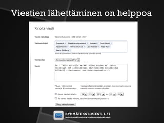 Viestien lähettäminen on helppoa
 