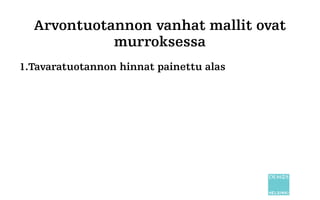 Resurssiviisas talous:
Infran ja elämäntapojen transitio kestävään yhteiskuntaan
Yksilöllistyminen:
ylhäältä-alas ratkaisuja on vaikea implementoida
Elinkeinojen murros
 