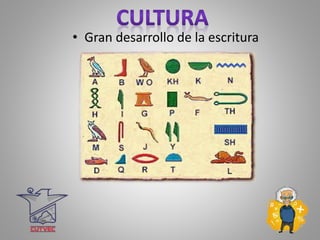 • Gran desarrollo de la escritura
 