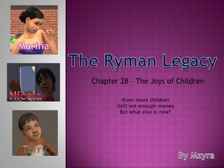 Marina The Ryman Legacy Chapter 2B – The Joys of Children Nicola ,[object Object]