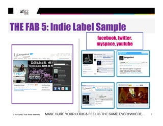 THE FAB 5: Indie Label Sample
                                                            facebook, twitter,
             ...