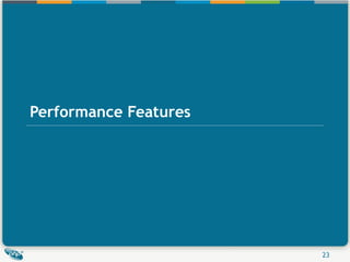 Performance Features 