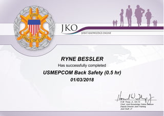 RYNE BESSLER
Has successfully completed
USMEPCOM Back Safety (0.5 hr)
01/03/2018
 