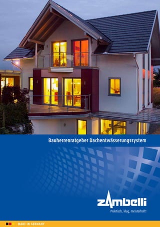 Bauherrenratgeber Dachentwässerungssystem




MADE IN GERMANY
 