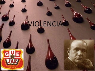 VIOLENCIA 
 