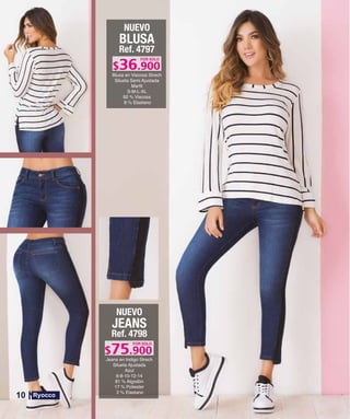 BLUSA
Ref. 4797
S-M-L-XL
POR SOLO
NUEVO
JEANS
Ref. 4798
6-8-10-12-14
POR SOLO
NUEVO
10
 