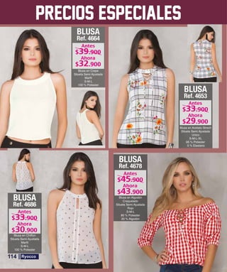 BLUSA
Ref. 4664
S-M-L
BLUSA
Ref. 4653
S-M-L-XL
BLUSA
Ref. 4678
S-M-L
BLUSA
Ref. 4686
S-M-L
114
 