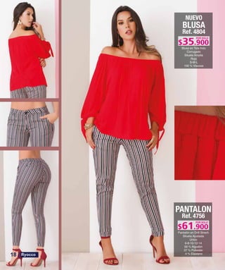 BLUSA
Ref. 4804
S-M-L
POR SOLO
NUEVO
PANTALON
Ref. 4756
6-8-10-12-14
POR SOLO
18
 