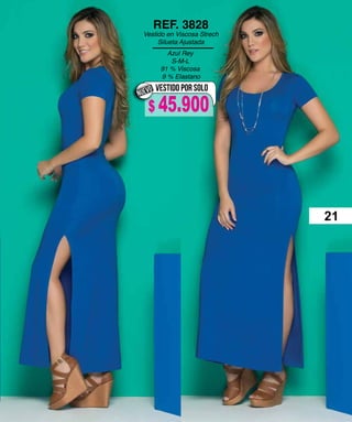 Azul Rey
S-M-L
91 % Viscosa
9 % Elastano
REF. 3828
Vestido en Viscosa Strech
Silueta Ajustada
VESTIDO POR SOLO
NUEVO
21
$ 45.900
 