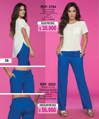 S-M-L-XL
100 % Poliester
REF. 3764
Blusa en Crepe
Silueta Amplia
Negro - Coral - Azul Rey
6-8-10-12
55 % Lino
45 % Rayon Viscosa
REF. 3523
Pantalón en Lino
Silueta Semi Ajustada
BLUSA POR SOLO
PANTALON POR SOLO
36
$ 56.900
$ 30.900
 