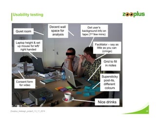 Usability testing 
Zooplus_redesign_project_13_11_2014 26 
 