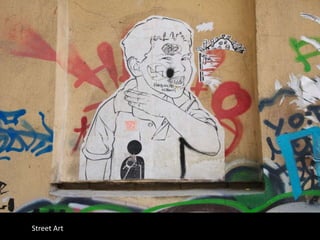 Street Art
 