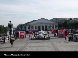 Moscow Manege Exhibition Hall
 
