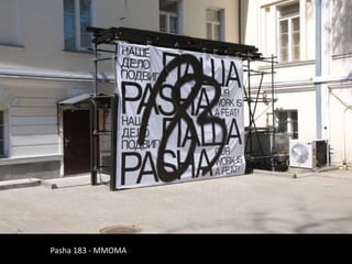 Pasha 183 - MMOMA
 