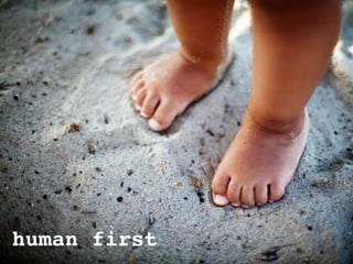 human first
 