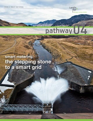 ISSUE 4: SMART METERING

04
smart metering:

the stepping stone
to a smart grid

 