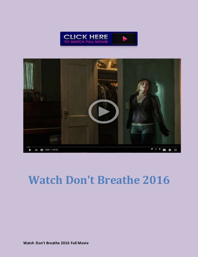 Watch Don't Breathe (2016) full movies on youtube