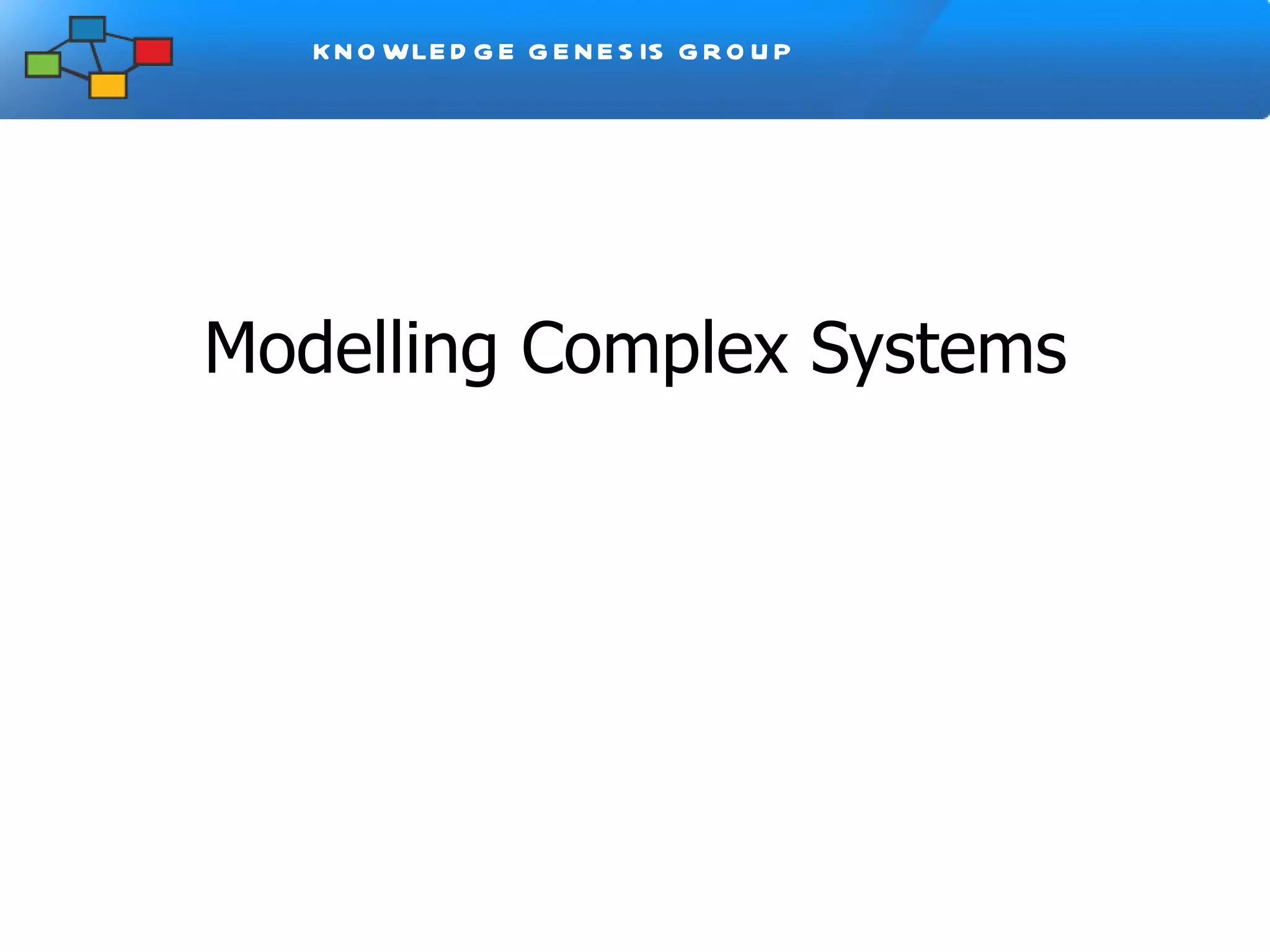 Modelling Complex Systems 