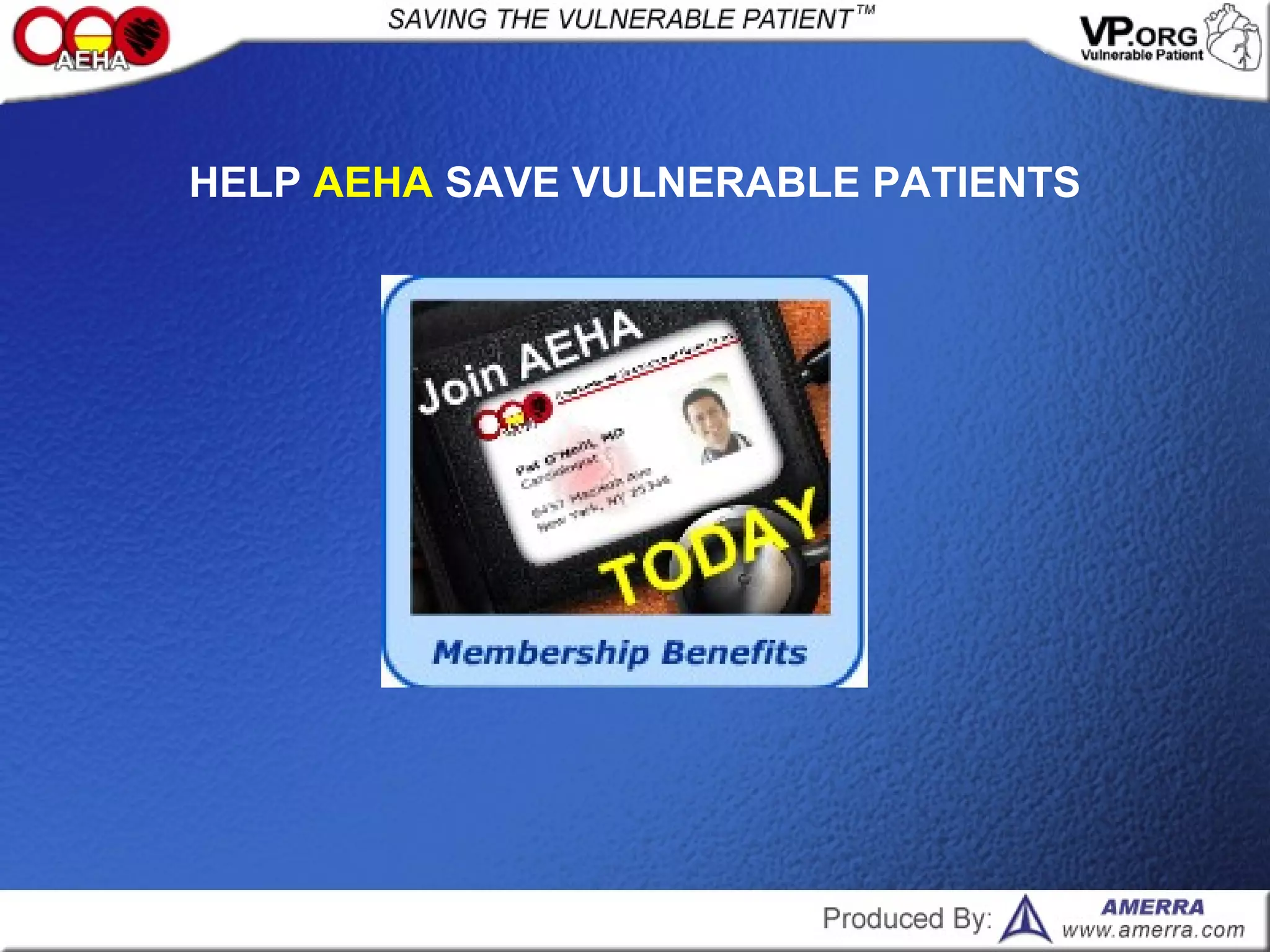 HELP AEHA SAVE VULNERABLE PATIENTS
 