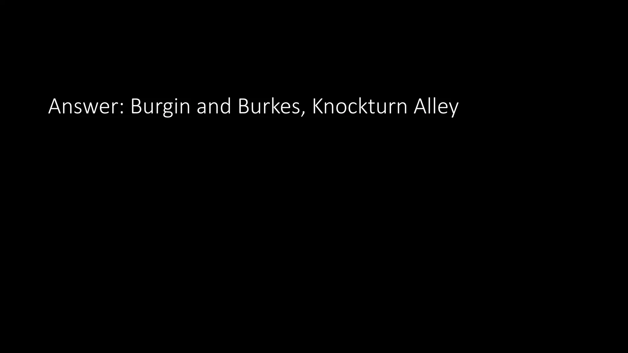 Answer: Burgin and Burkes, Knockturn Alley
 