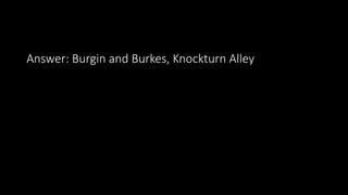 Answer: Burgin and Burkes, Knockturn Alley
 