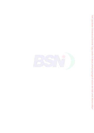 “HakCiptaBadanStandardisasiNasional,Copystandarinidibuatuntukpenayangandiwebsitedantidakuntukdikomersialkan”
 