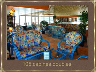 105 cabines doubles