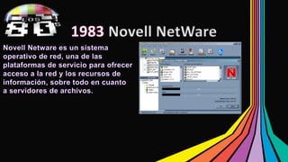 Novell NetWare 
 