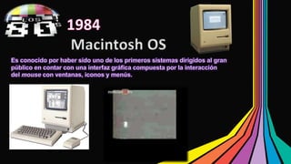 Macintosh OS 
 