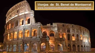 Monjas de St. Benet de Montserrat 
www.monestirsantbenetmontserrat.com/regina 
 