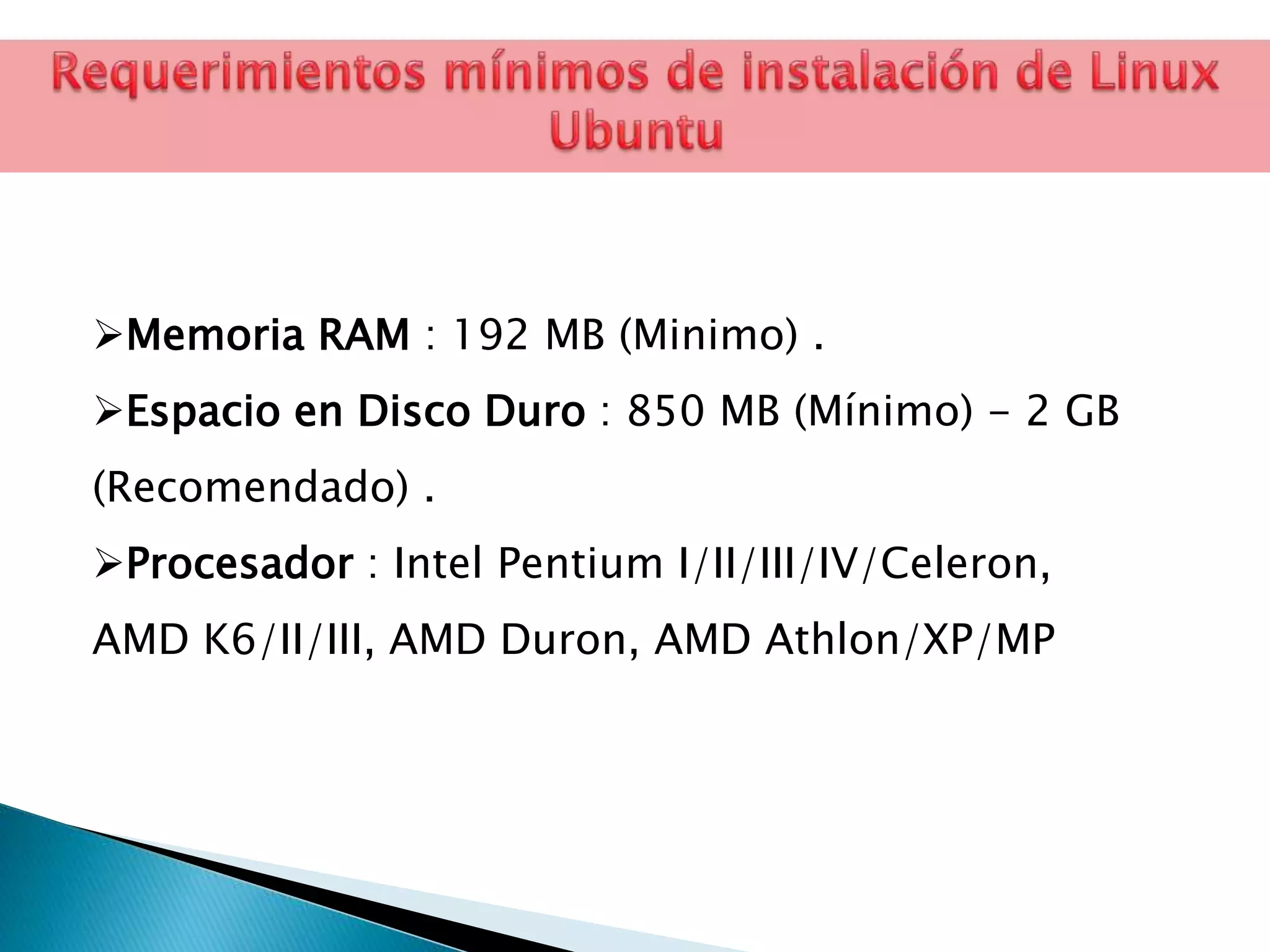 Memoria RAM : 192 MB (Minimo) . 
Espacio en Disco Duro : 850 MB (Mínimo) - 2 GB 
(Recomendado) . 
Procesador : Intel Pentium I/II/III/IV/Celeron, 
AMD K6/II/III, AMD Duron, AMD Athlon/XP/MP 
 