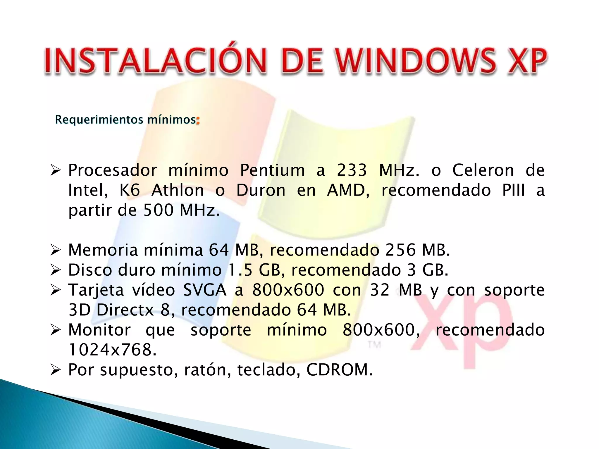  Procesador mínimo Pentium a 233 MHz. o Celeron de 
Intel, K6 Athlon o Duron en AMD, recomendado PIII a 
partir de 500 MHz. 
 Memoria mínima 64 MB, recomendado 256 MB. 
 Disco duro mínimo 1.5 GB, recomendado 3 GB. 
 Tarjeta vídeo SVGA a 800x600 con 32 MB y con soporte 
3D Directx 8, recomendado 64 MB. 
 Monitor que soporte mínimo 800x600, recomendado 
1024x768. 
 Por supuesto, ratón, teclado, CDROM. 
 