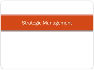 Strategic Management
 