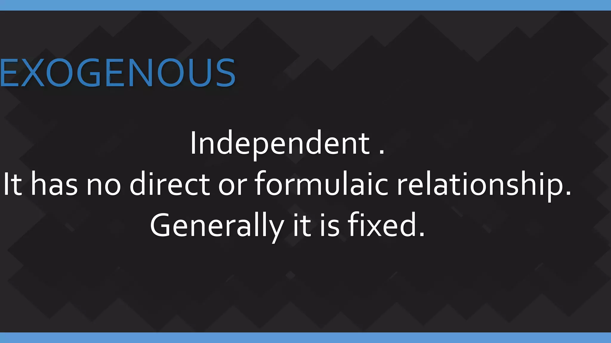 Endogenous vs exogenous | PPT