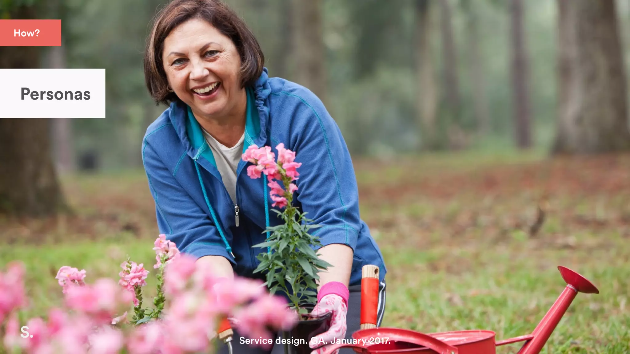 How?
Personas
Service design. GA. January 2017.
 