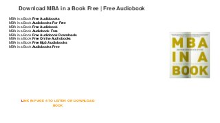 Download MBA in a Book Free | Free Audiobook
MBA in a Book Free Audiobooks
MBA in a Book Audiobooks For Free
MBA in a Book Free Audiobook
MBA in a Book Audiobook Free
MBA in a Book Free Audiobook Downloads
MBA in a Book Free Online Audiobooks
MBA in a Book Free Mp3 Audiobooks
MBA in a Book Audiobooks Free
LINK IN PAGE 4 TO LISTEN OR DOWNLOAD
BOOK
 