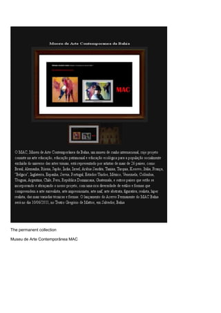The permanent collection
Museu de Arte Contemporânea MAC
 