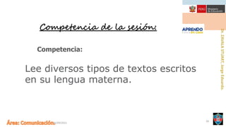 06/09/2021
28
Competencia de la sesión:
Competencia:
Lee diversos tipos de textos escritos
en su lengua materna.
 