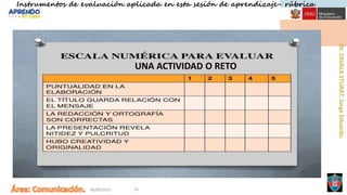 06/09/2021 53
Instrumentos de evaluación aplicada en esta sesión de aprendizaje- rúbrica
UNA ACTIVIDAD O RETO
 