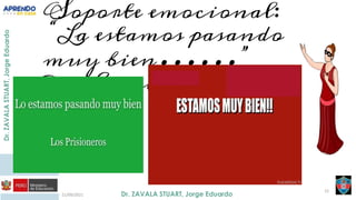 21/09/2021
12
Soporte emocional:
“La estamos pasando
muy bien……”
Yeah, yeah.
 