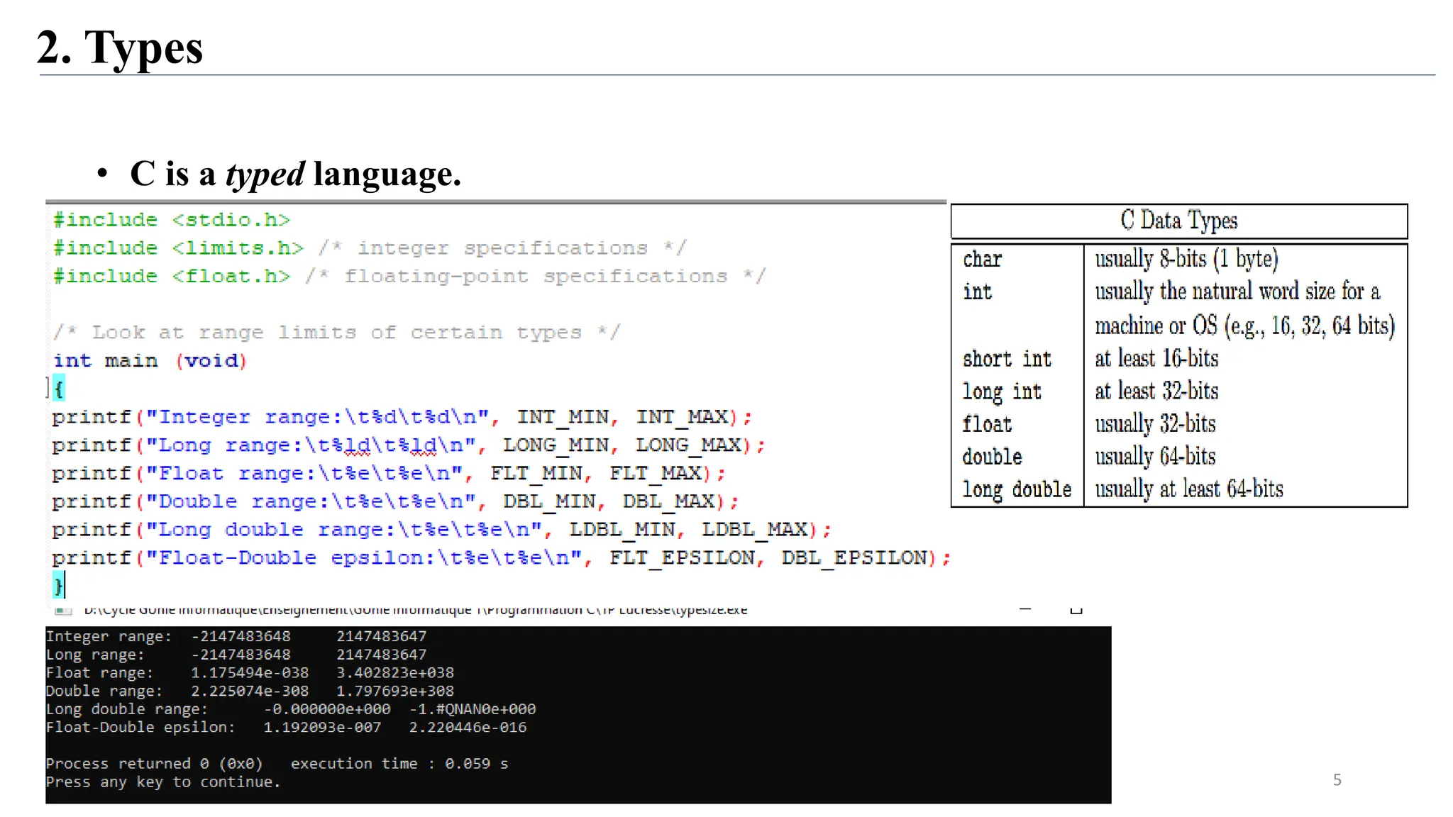 2. Types
• C is a typed language.
5
 
