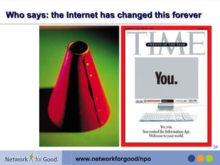 Who says: the Internet has changed this forever   