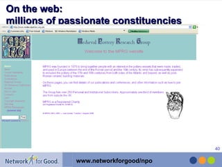 On the web:  millions of passionate constituencies  