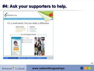 #4: Ask your supporters to help. 