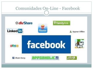 Comunidades On-Line - Facebook