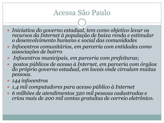 Comitê para Democratização da Informática (CDI)Criado em 1995 pelo empreendedor social Rodrigo Baggio, o CDI é uma organização não-governamental, que tem como missão promover a inclusão digital, usando as tecnologias da informação e da comunicação como instrumento para a construção e o exercício da cidadania. Atende a comunidades de baixa renda e a públicos com necessidades especiais, como pessoas com deficiência, pacientes psiquiátricos, jovens moradores de rua, presidiários e população indígena, entre outros.837 Escolas de Informáticae Cidadadania (EICs)575,8 mil pessoas já foram capacitadas por 1.674 educadores de comunidades de baixa rendaconceitos e valores da pedagogia de Paulo Freireformação técnica: ferramenta para que os trabalhadores possam desenvolver, a partir do próprio trabalho, a sua cidadania.cidadania não se constrói somente com empregabilidade e salários melhores, mas com a luta política para a criação de uma sociedade mais justa e mais humanaeducação deve estar ligada à mudança estrutural da sociedade.Apoio inicial:Núcleo de Informática Educativa (Nied)Universidade Estadual de Campinas (Unicamp)