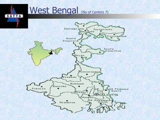 West Bengal  (No of Centers 7) 