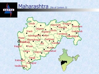 Maharashtra  (No of Centers 3) 